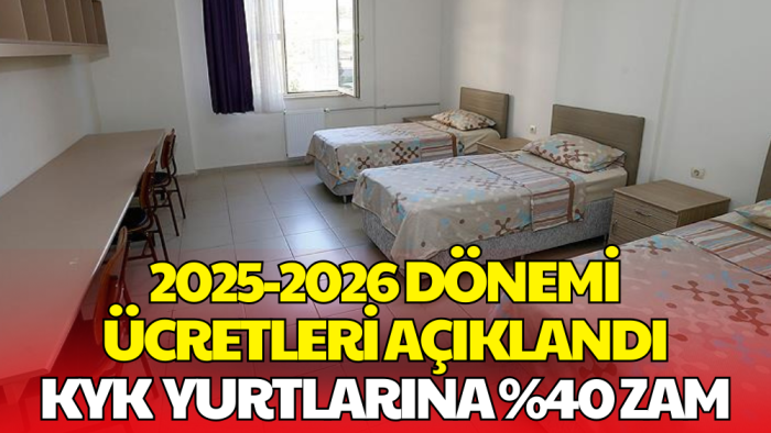 KYK Yurt Ücretlerine Yüzde 40 Zam Geldi: 2025-2026 Dönemi Ücretleri Açıklandı